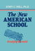 New American School: Breaking the Mold by John C. Hill