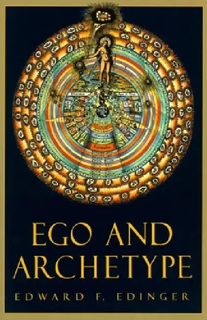 Ego and Archetype by Edward F. Edinger