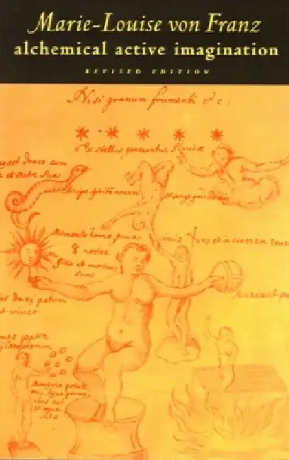 Alchemical Active Imagination: Revised Edition by Marie-Louise Von Franz