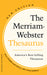 The Merriam-Webster Thesaurus by Merriam-Webster