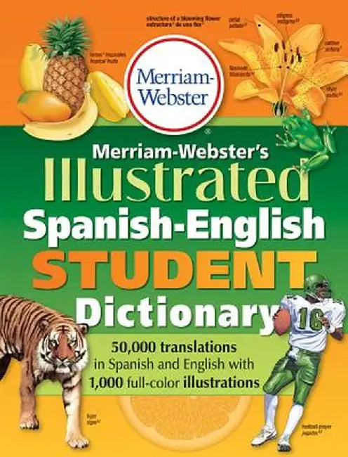 Merriam-Webster's Illustrated Spanish-English Student Dictionary by Merriam-Webster