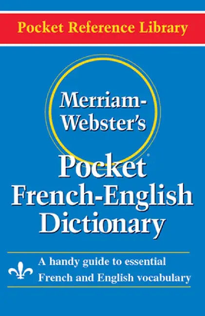 Merriam- Webster's Pocket French-English Dictionary by Merriam-Webster