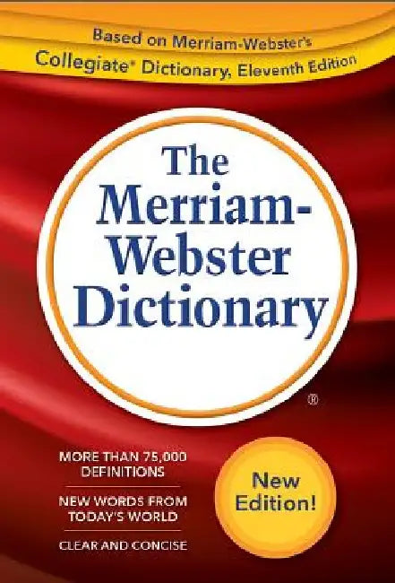 The Merriam-Webster Dictionary by Merriam- Webster