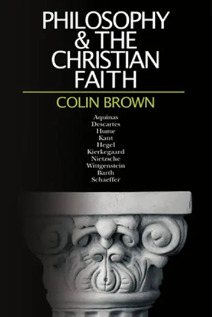 Philosophy & the Christian Faith by Colin Brown