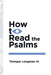 How to Read the Psalms by Tremper Longman III