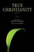 True Christianity Volume 1: The Portable New Century Edition by Emanuel Swedenborg, Jonathan S. Rose