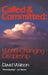 Called and Committed: World-Changing Discipleship by David Watson