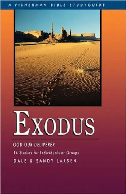 Exodus: God Our Deliverer by Dale Larsen, Sandy Larsen