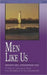 Men Like Us: Ordinary Men, Extraordinary God by Paul Heidebrecht