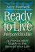 Ready to Live, Prepared to Die by Amy Harwell