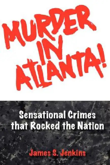Murder in Atlanta by James S. Jenkins