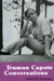 Truman Capote: Conversations by M. Thomas Inge, Truman Capote, M. Thomas Inge