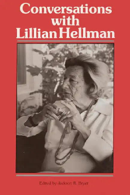 Conversations with Lillian Hellman by Jackson R. Bryer, Lillian Hellman
