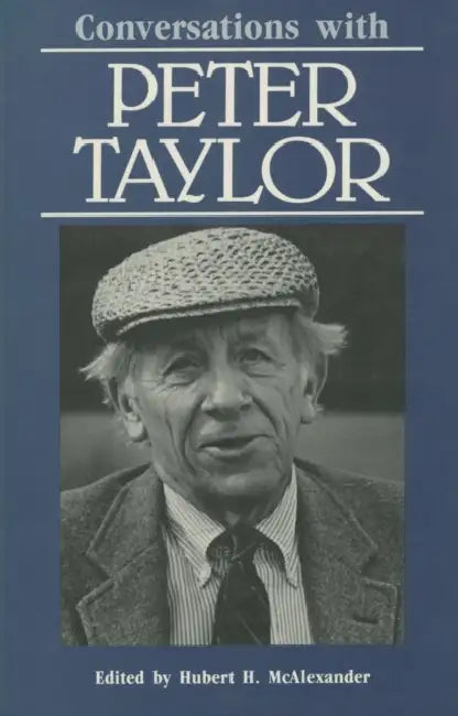 Conversations with Peter Taylor by Hubert H. McAlexander, Peter Hillsman Taylor