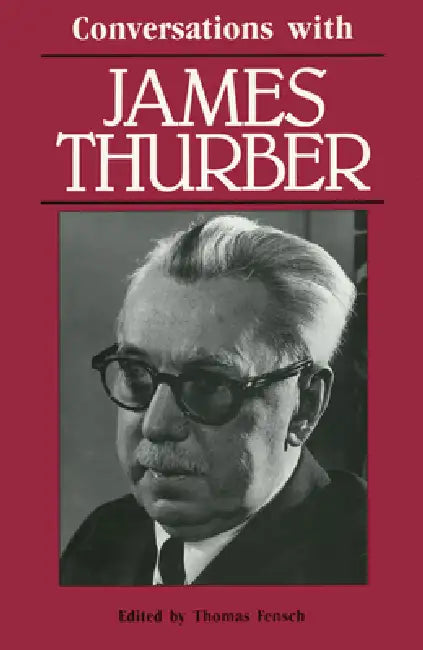 Conversations with James Thurber by James Thurber, Thomas Fensch