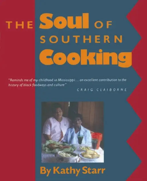 The Soul of Southern Cooking by Kathy Starr