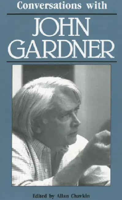 Conversations with John Gardner by John Gardner, Allan Chavkin