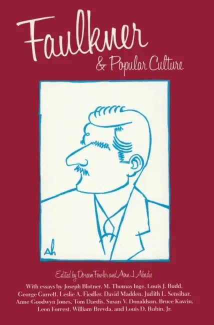 Faulkner and Popular Culture by Doreen Fowler, Ann J. Abadie