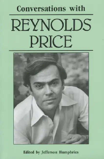 Conversations with Reynolds Price by Reynolds Price, Jefferson Humphries