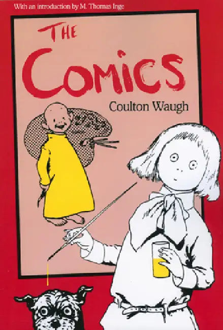 The Comics by Coulton Waugh, M. Thomas Inge