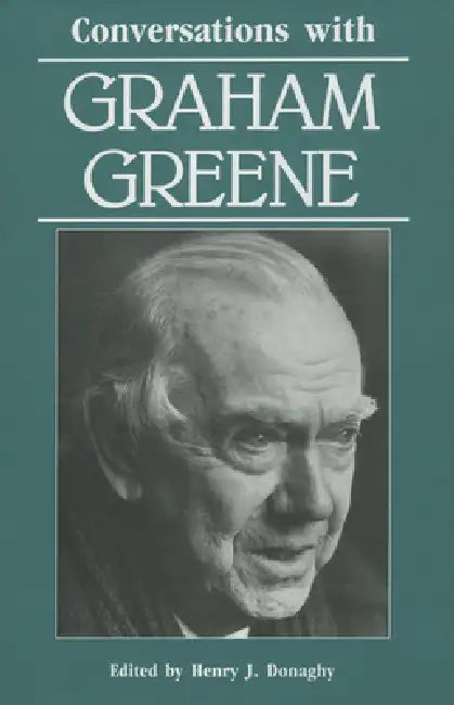 Conversations with Graham Greene by Henry J. Donaghy