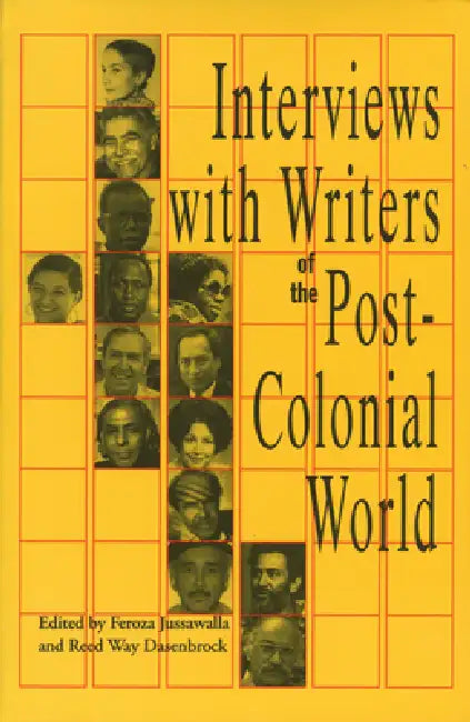 Interviews with Writers of the Post-Colonial World by Feroza Jussawalla, Reed Way Dasenbrock