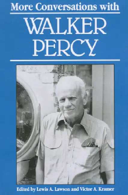 More Conversations with Walker Percy by Lewis A. Lawson, Victor A. Kramer