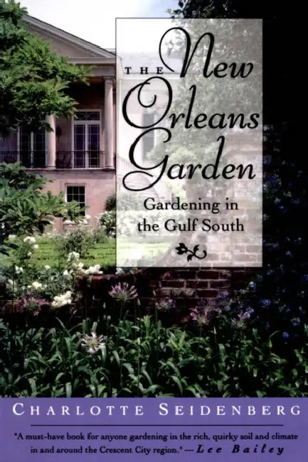 The New Orleans Garden by Charlotte Seidenberg