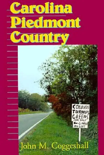 Carolina Piedmont Country by John M. Coggeshall