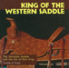 King of the Western Saddle: The Sheridan Saddle and the Art of Don King by Timothy H. Evans, D. C. Young