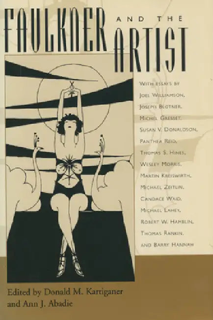 Faulkner and the Artist by Donald M. Kartiganer, Ann J. Abadie