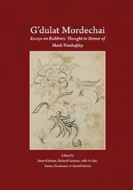 G'Dulat Mordechai: Essays on Rabbinic Thought in Honor of Mark Washofsky by Hebrew Union College Press