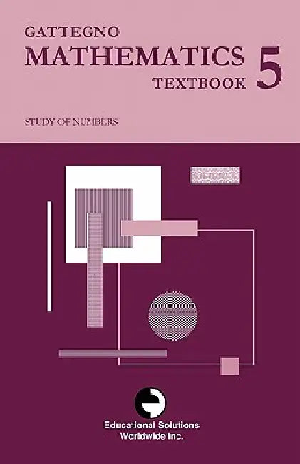 Gattegno Mathematics Textbook5 by Caleb Gattegno