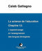 La science de l'éducation Chapitre 13: L'apprentissage et l'enseignement des langues étrangères by Caleb Gattegno