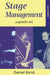 Stage Management: A Gentle Art by Daniel Bond