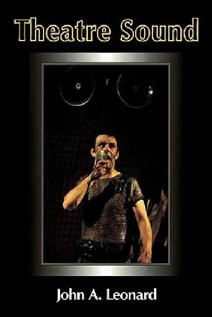 Theatre Sound by John a. Leonard