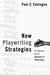 New Playwriting Strategies: A Language-Based Approach to Playwriting by Paul C. Castagno