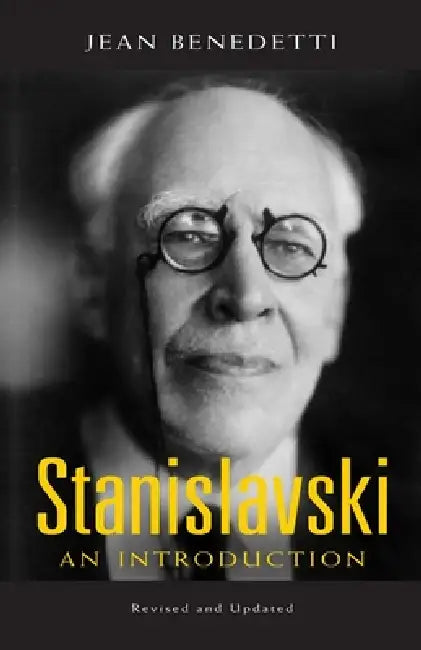 Stanislavski: An Introduction, Revised and Updated by Jean Benedetti