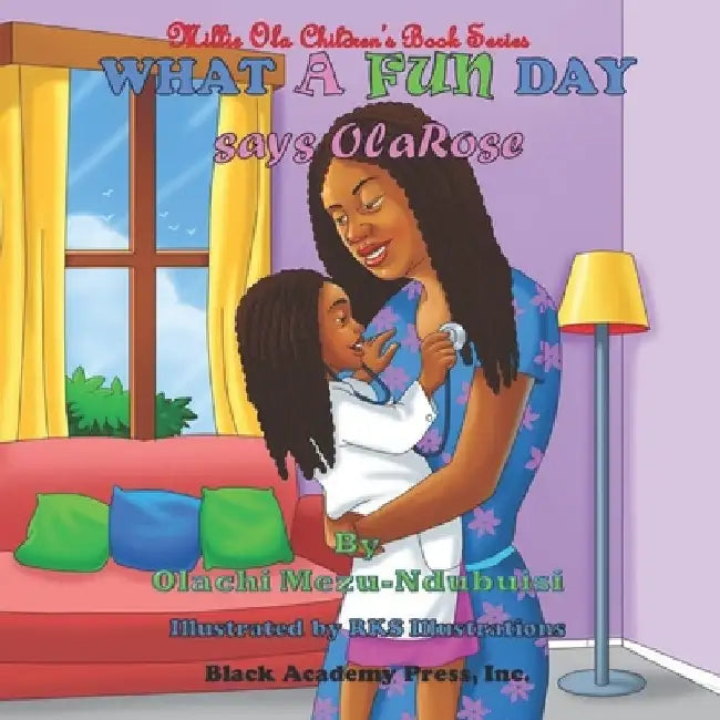 What a Fun Day, says OlaRose by Olachi Joy Mezu-Ndubuisi