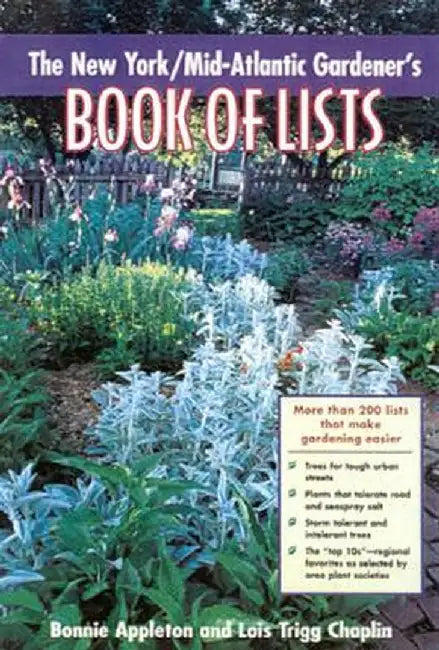 New York/Mid-Atlantic Gardener's Book of Lists by Bonnie L. Appleton