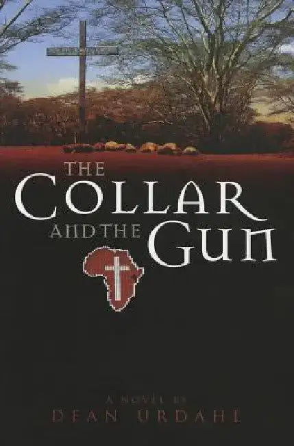 The Collar and the Gun by Dean Urdahl
