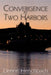 Convergence at Two Harbors by Dennis Herschbach