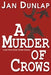 A Murder of Crows by Jan Dunlap