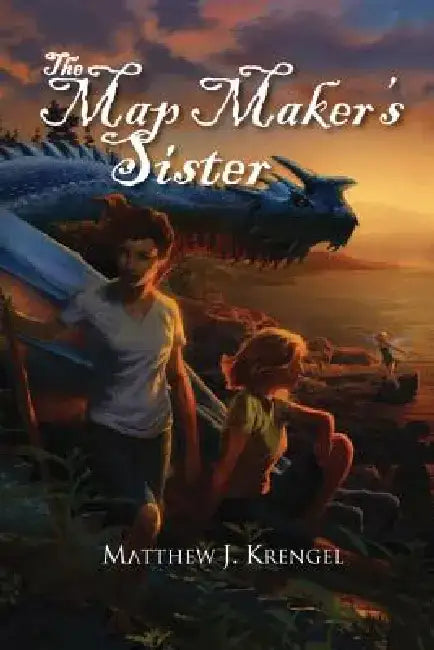 The Map Maker's Sister by Matthew J. Krengel