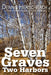 Seven Graves, Two Harbors by Dennis Herschbach