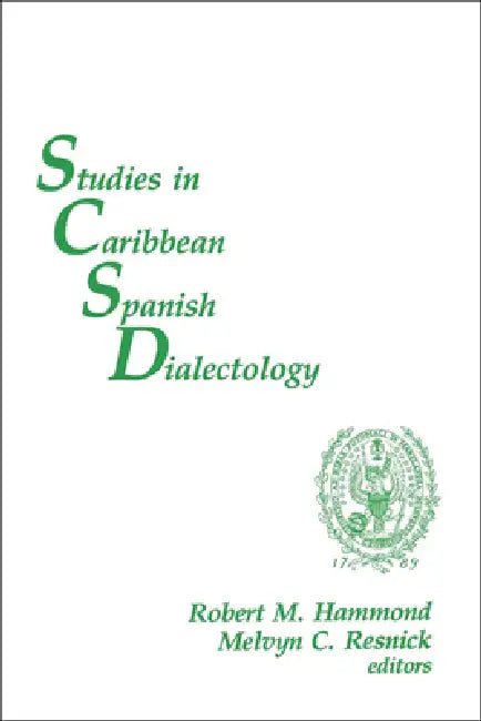 Studies in Caribbean Spanish Dialectology by Robert M. Hammond, Melvyn C. Resnick