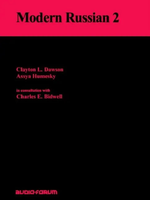 Modern Russian 2 text by Clayton L. Dawson, Assya Humesky, Charles E. Bidwell