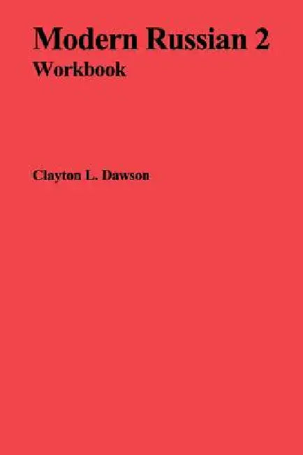 Modern Russian 2 Workbook by Clayton L. Dawson