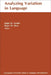 Analyzing Variation in Language: Papers from the Second Colloquium on New Ways of Analyzing Variation by Ralph W. Fasold, Roger W. Shuy