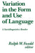 Variation in the Form and Use of Language: A Sociolinguistics Reader by Ralph W. Fasold